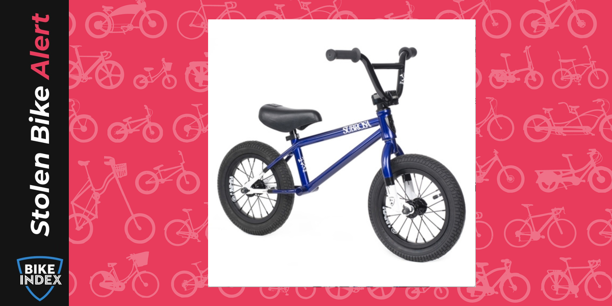 stolen 2014 subrosa child 39 s balance bike modesto police incident report